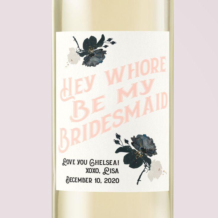 Mariage - Hey Whore Wine Label. Asking Bridesmaid. Bridesmaid Wine Label. Maid Of Honor Wine Label. Matron Of Honor