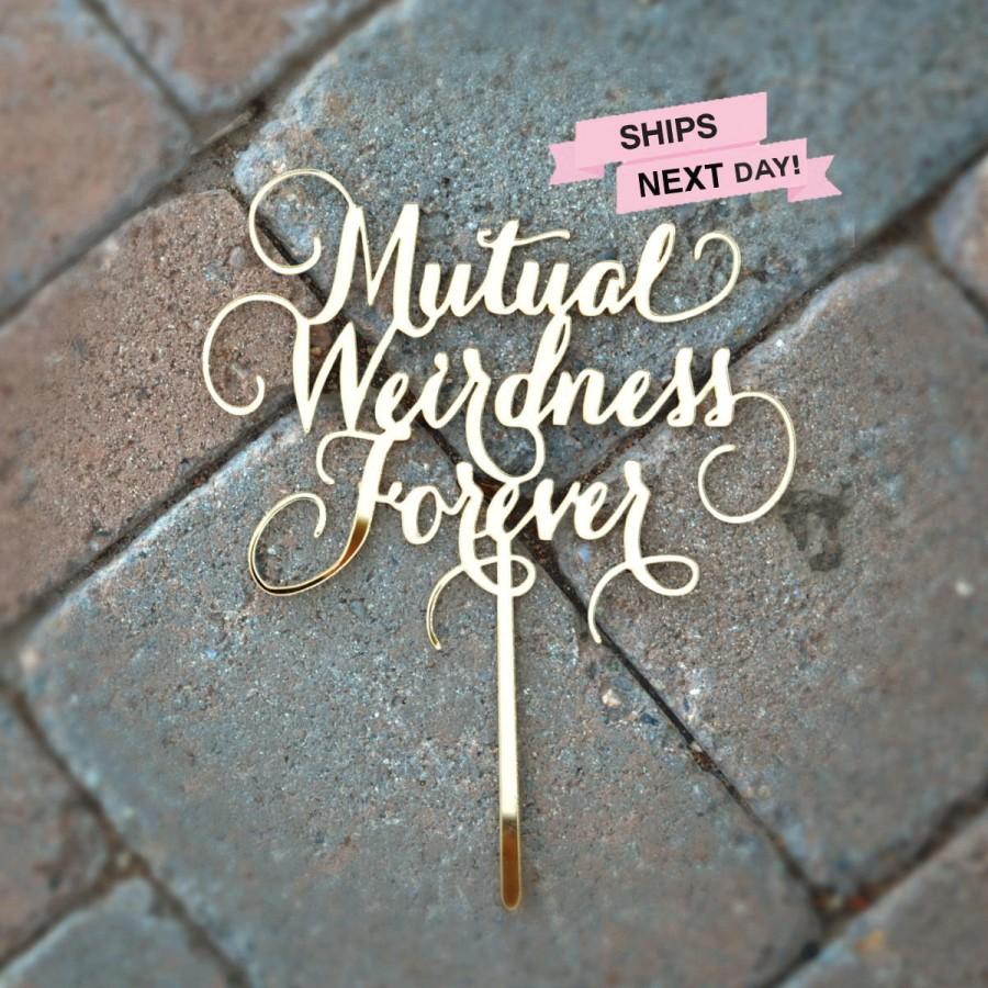 Mariage - FUNNY CAKE TOPPER / Gold Wedding Cake Topper / Custom Cake Topper / Party Decor / Cake Topper / Funny Cake / Mutual Weirdness Forever