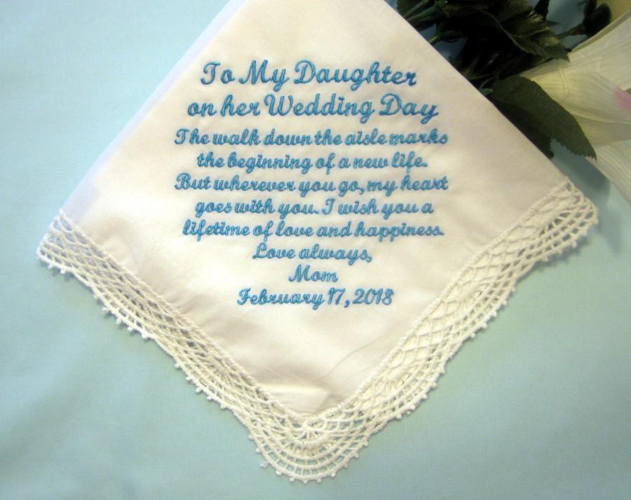 Свадьба - Mother to Daughter on her Wedding Day Handkerchief 208S - Something Blue - Personalized Handkerchief - Lace - Cotton, Includes free shipping