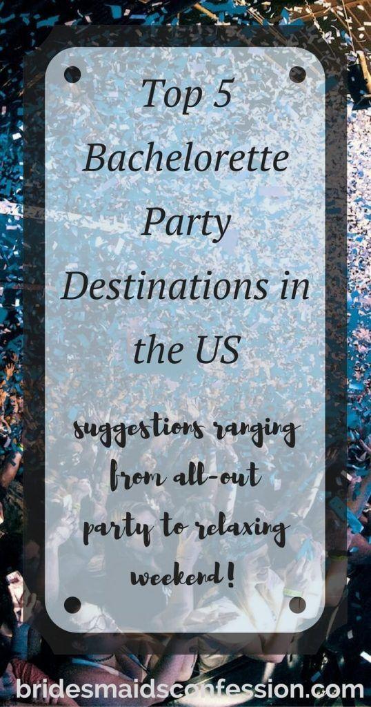 Hochzeit - Top 5 Amazing Bachelorette Party Destinations In The US