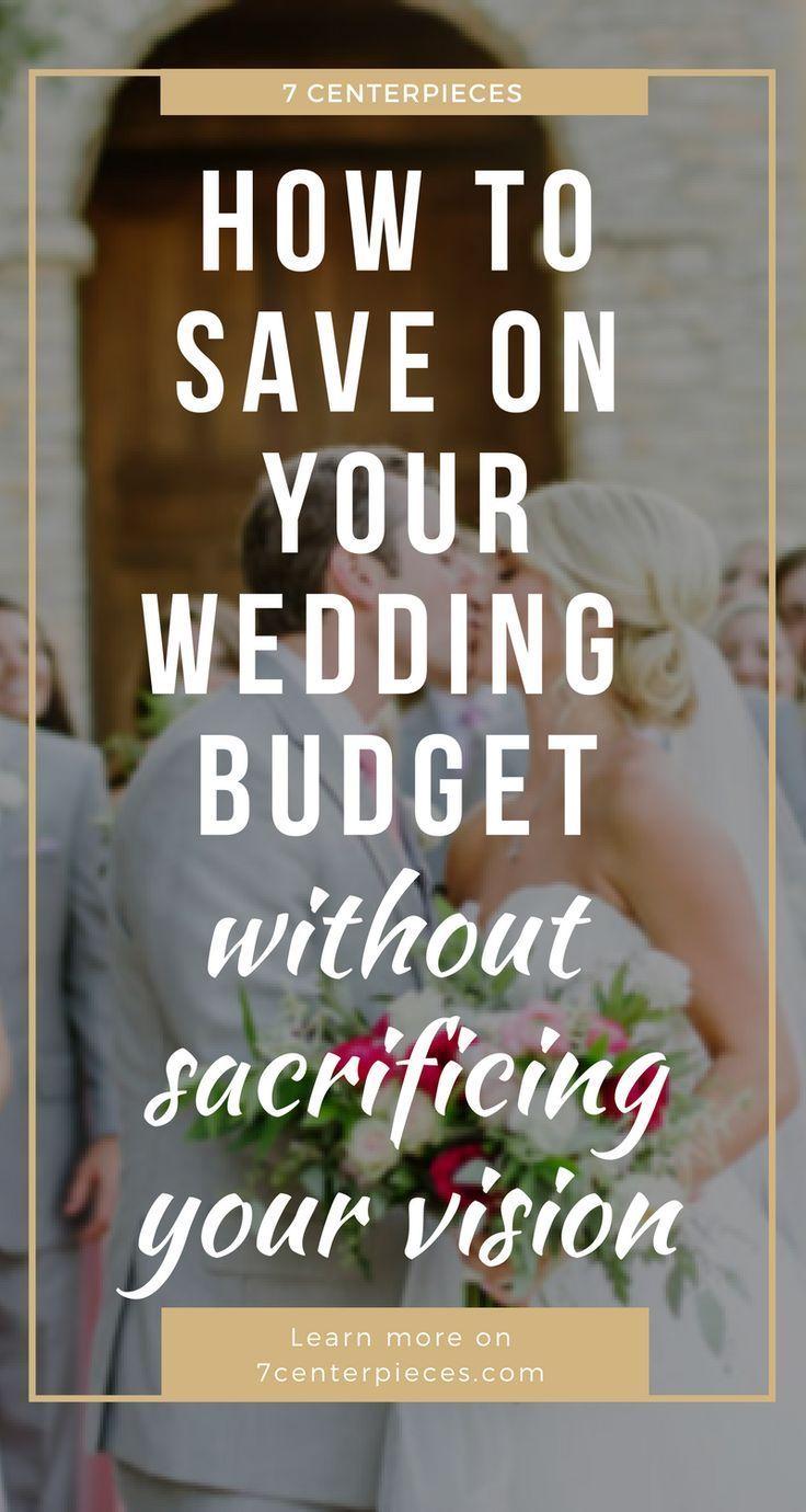 Hochzeit - How To Save On Your Wedding Budget Without Sacrificing Your Vision