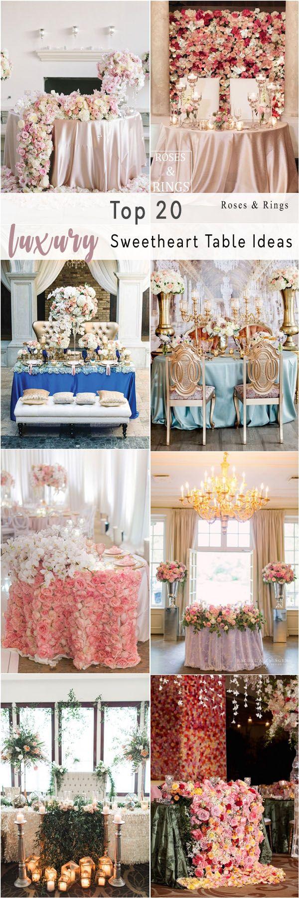 Свадьба - Top 20 Luxury Sweetheart Table Decor Ideas