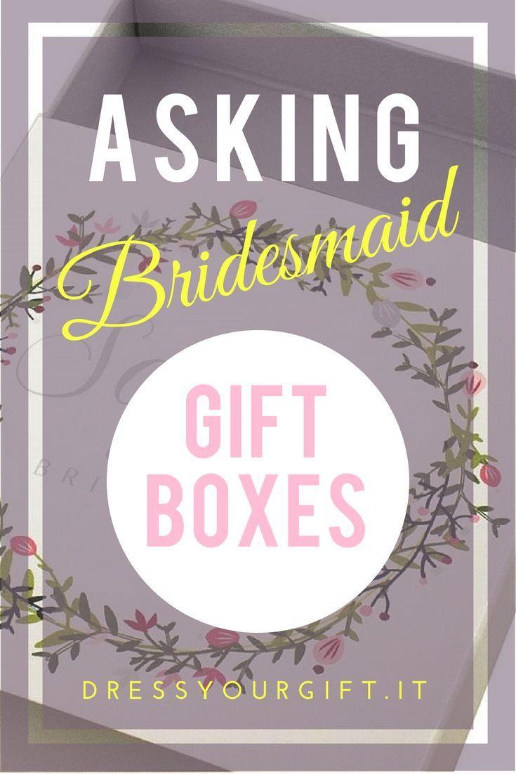 Wedding - Asking Bridesmaids Gifts Boxes