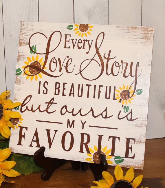 Свадьба - Every LOVE STORY Is Beautiful Sign/Sunflowers/Wedding Sign/Anniversary/Romantic Sign/Summer/Fall