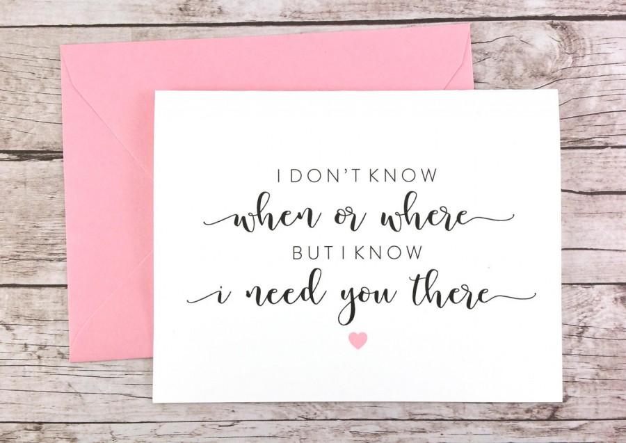 Mariage - I Don't Know When or Where but I Know I Need You There Card, Bridesmaid Proposal Card, Bridesmaid Card, Maid of Honor Card - (FPS0059)
