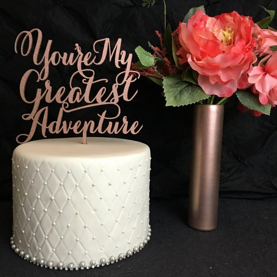 زفاف - Youre My Greatest Adventure, You're My greatest Adventure Cake Topper, Wedding Cake Topper, Anniversary Cake Topper,Disney's Up Topper