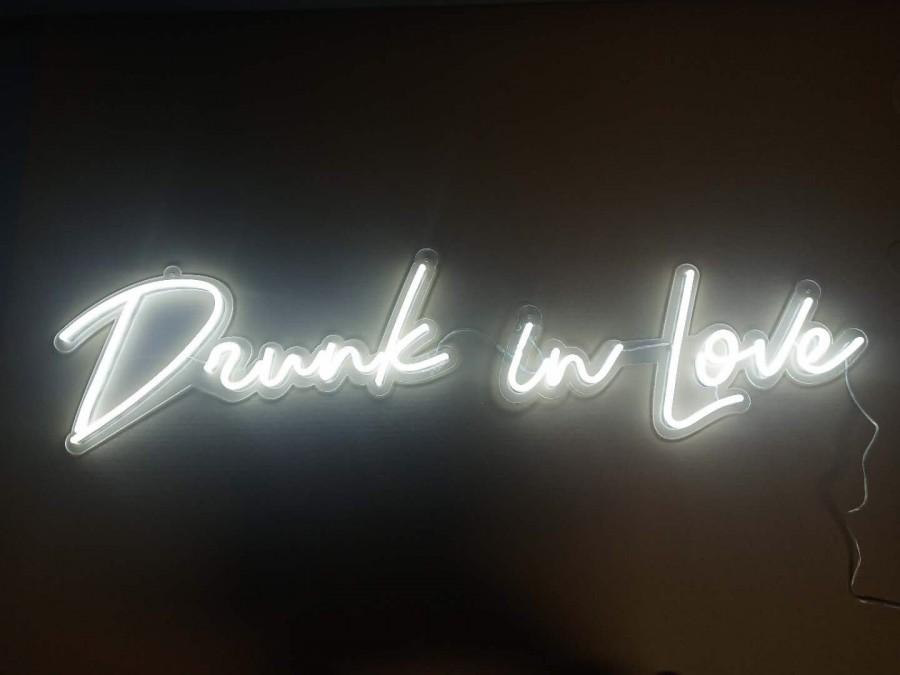 Hochzeit - Drunk in Love Neon LED Sign - Select your Color and Size.