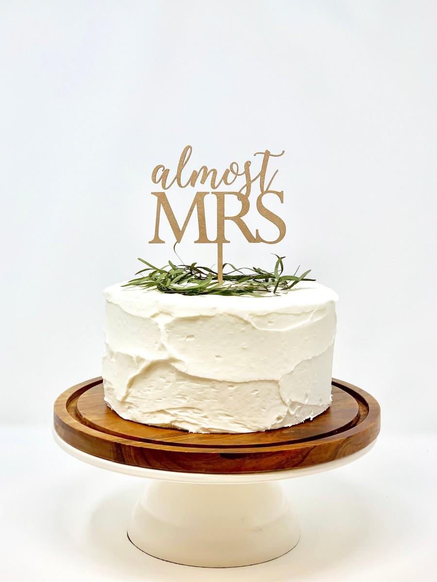 Wedding - Almost Mrs Cake Topper, Bridal Shower Cake Topper, Calligraphy Bridal Shower Wedding Cake Topper Gold Bachelorette Cake Topper