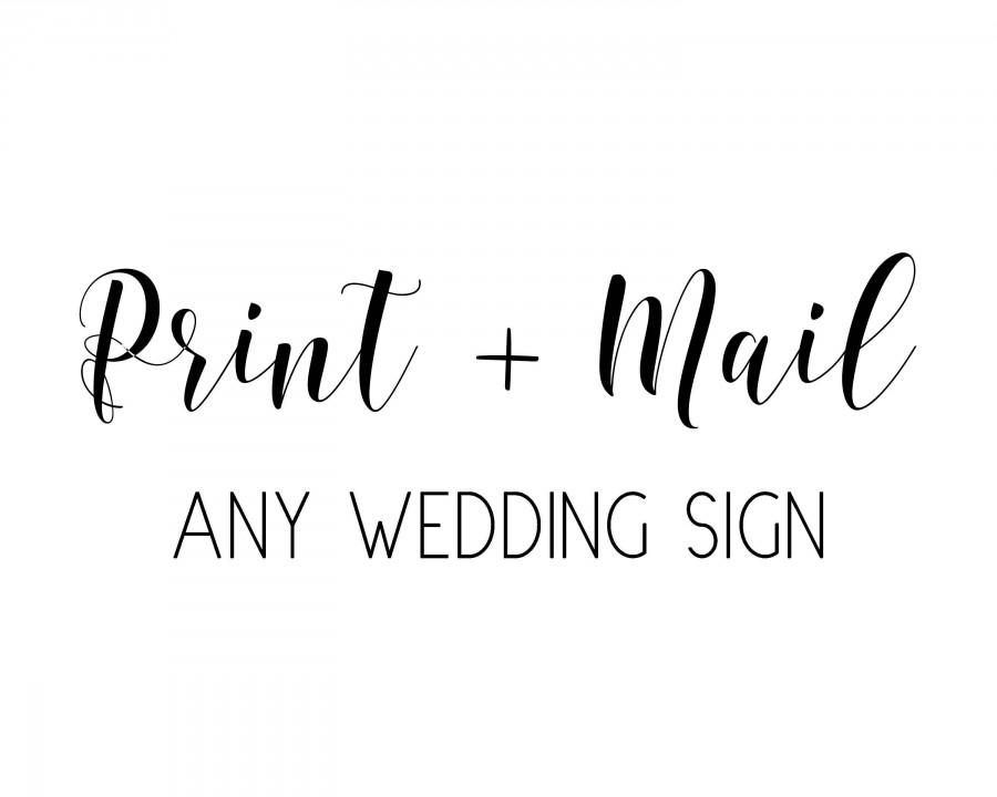 Mariage - Print and Mail Add On - Get any sign from our shop printed  (Note: this is an add on and must be purchased with the design you want)