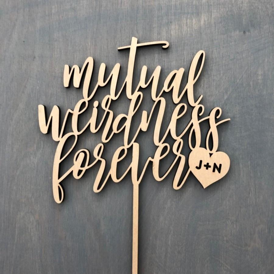 Mariage - Personalized Mutual Weirdness Forever with Heart Initial Cake Topper, 6" inches wide, Wedding Cake Topper, Funny Cake Topper, Modern