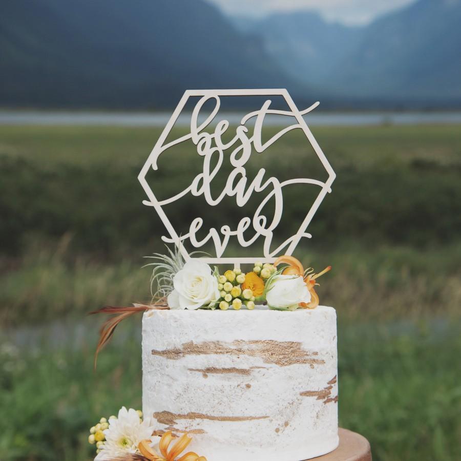 Wedding - Best Day Ever Wedding Cake Topper, Best Day Ever Topper, Rustic Cake Topper, Wedding Topper, Wedding Cake Toppers