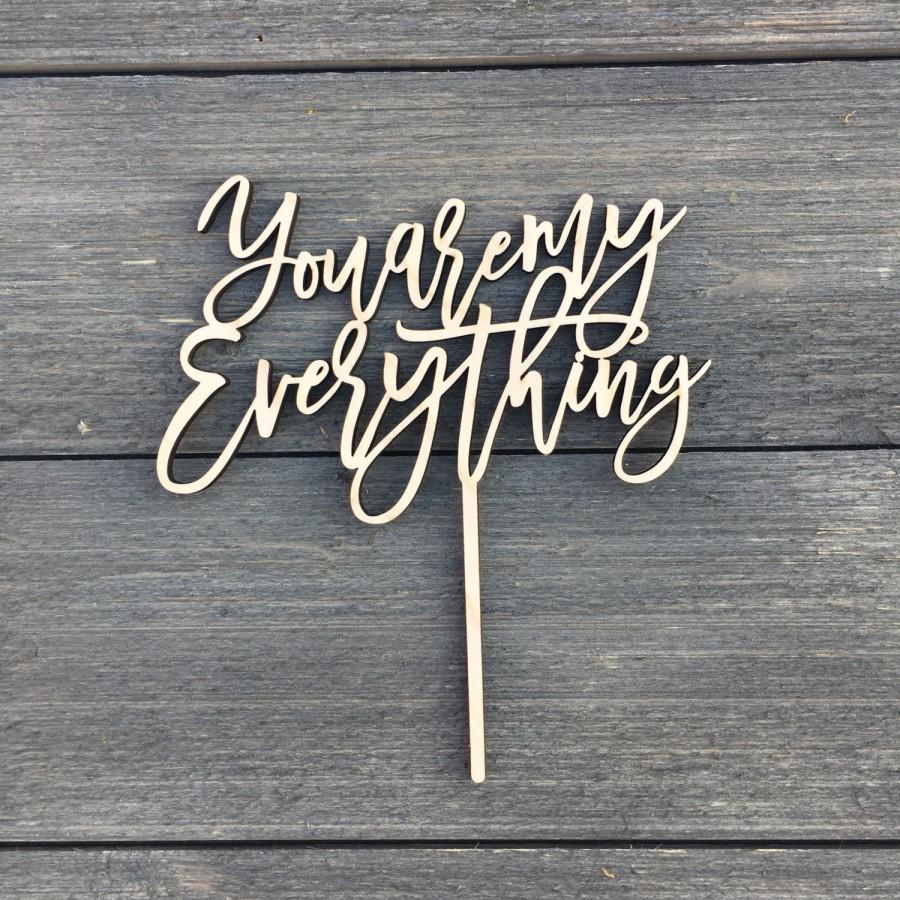 Wedding - You are my Everything Cake Topper 6.5" inches wide by Ngo Creations, Laser Cut Wood Wedding Cake Topper Unique Topper Rustic Cake Topper
