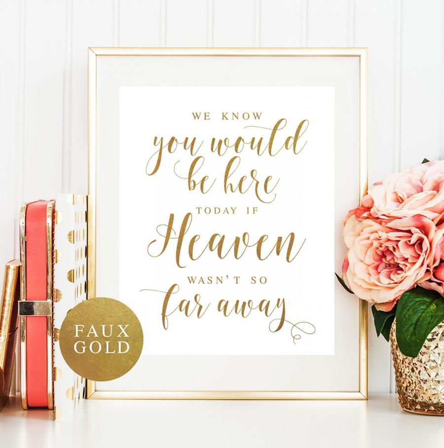 Hochzeit - We know you would be here Memory table sign Gold wedding signs Gold wedding decor Modern wedding sign Catholic wedding decor Download #vm32