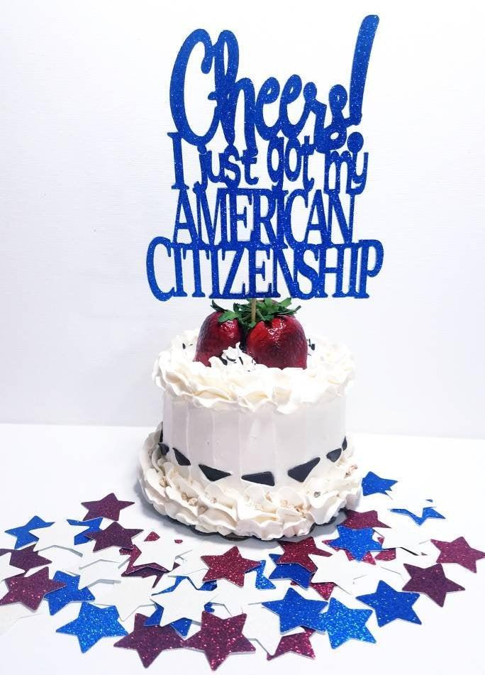 Свадьба - DOUBLE SIDED Cheers I just got my American Citizenship cake topper for naturalization party favor cake decoration USA patriot patriotic