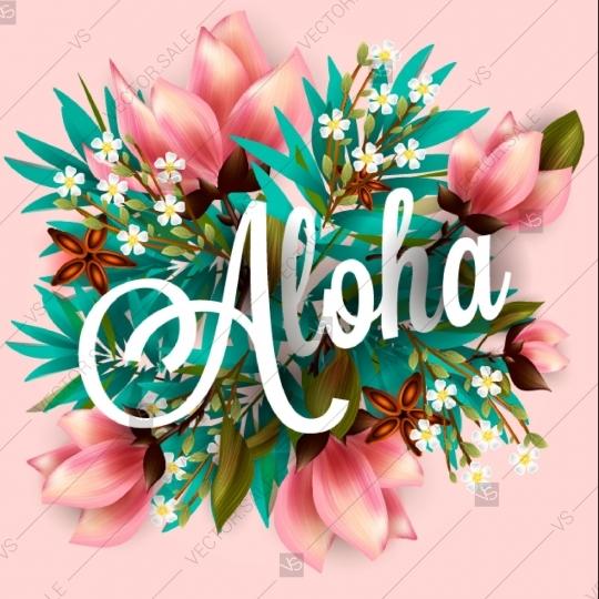 Wedding - Aloha Luau tropical flowers poster invitation hibiscus pink lily, orchid, plumeria magnolia, palm leaf