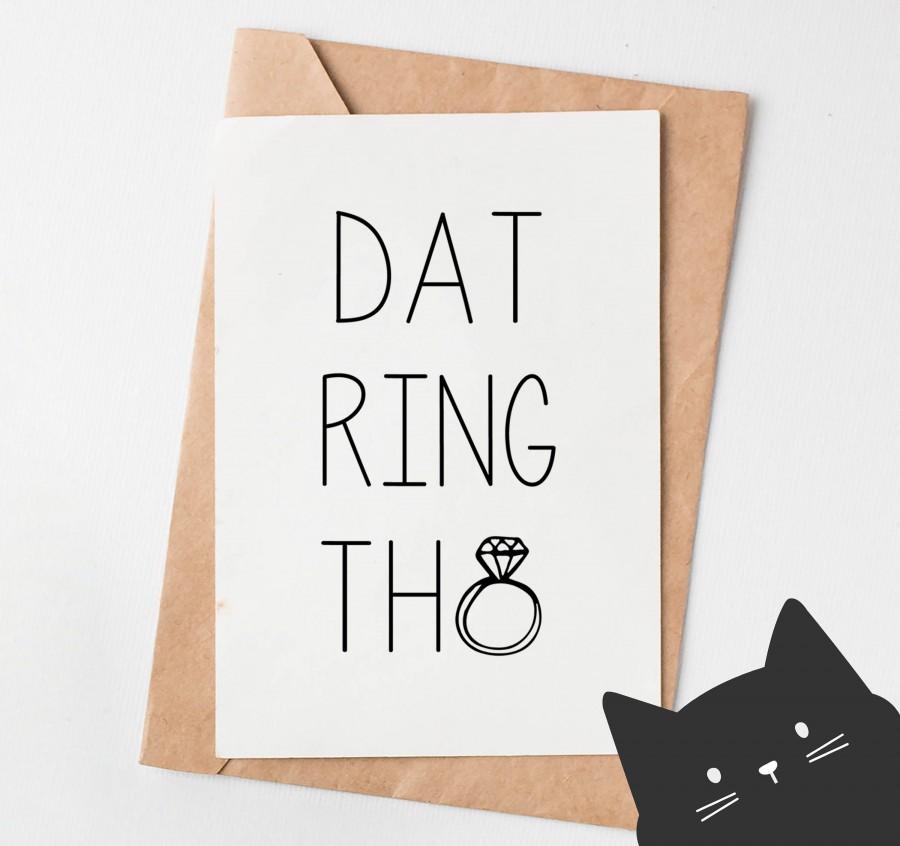Hochzeit - Funny Engagement Card - Dat ring tho