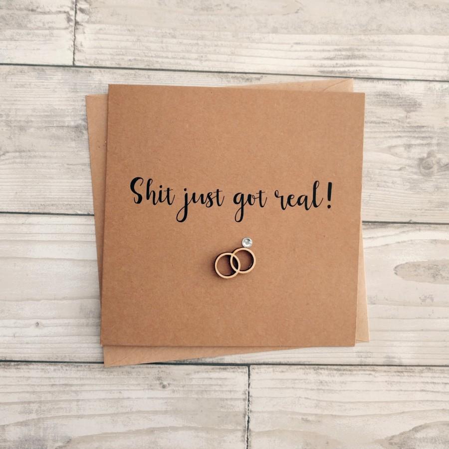Hochzeit - Handmade funny rude engagement card - "sh*t just got real" - with wooden rings embellishment - can be personalised