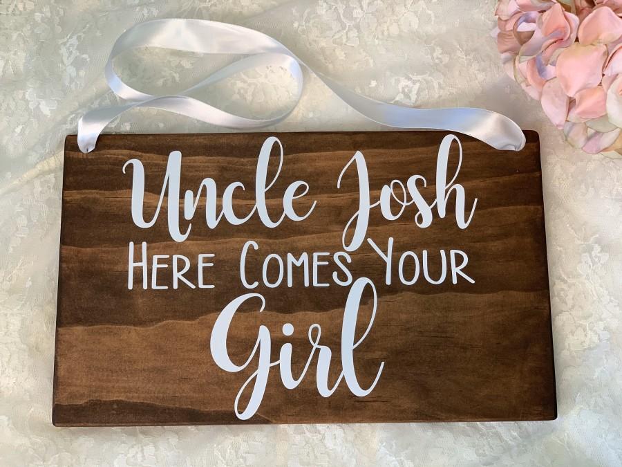 Wedding - Uncle Here Comes Your Girl Wood Sign. Ring Bearer Sign. Rustic Wedding Decor. Uncle Name Wedding Sign. Wedding Decor. Rings Sign.