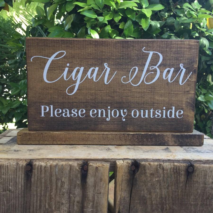 Hochzeit - Cigar Bar Sign - Favors Sign - Cigar Bar Please Enjoy Outside - Whiskey and Cigar Bar - Man Cave Sign - Rustic and Stained - 10 x 5