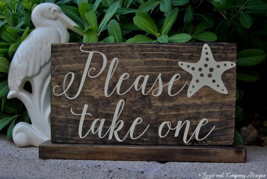 Hochzeit - Favors Sign - Please Take One - Beach Sign - Starfish - Wedding Favors - Photo Prop - Calligraphy Sign - Rustic and Stained - 10 X 5