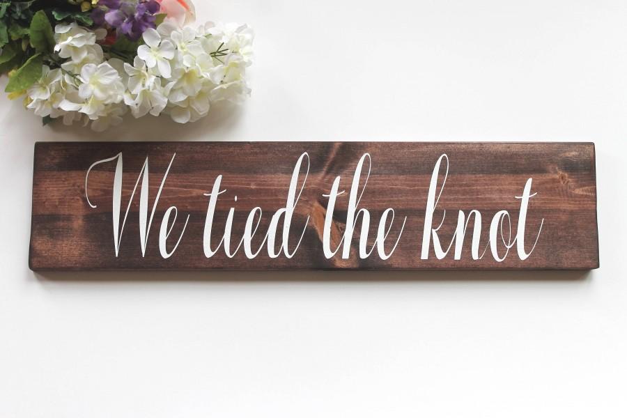 Свадьба - Wedding Photo Prop Sign We Tied the Knot Elopement sign We Eloped Sign Just Married Sign Wood Wedding Sign Wedding Signage