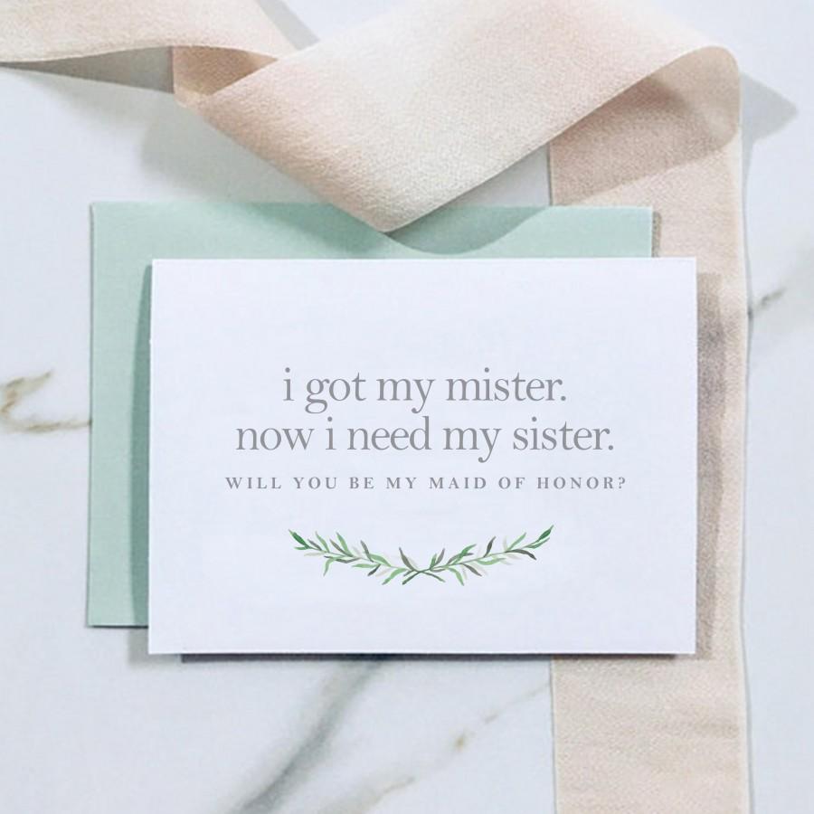Wedding - Sister Maid of Honor Proposal Card, Will you be my maid of honor? Bridal Party Card, I have my mister, now i need my sister, Sister Card