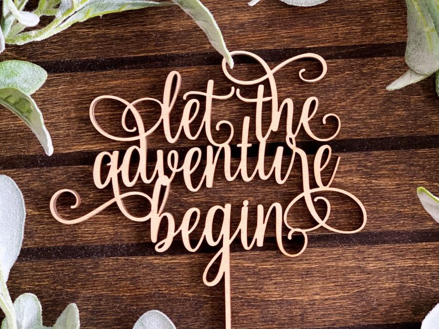 Hochzeit - Let The Adventure Begin Cake Topper, Custom Wedding Cake Topper, Rustic Wedding Cake Topper, Engagement Party, Bridal Shower Cake Topper