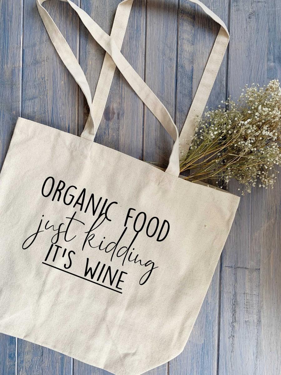 زفاف - Organic Food, Just Kidding, IT'S WINE Tote Bag, Reusable 100% Cotton Canvas Tote Bag, Organic Shopping Bag, Eco Friendly Gift, Earth day