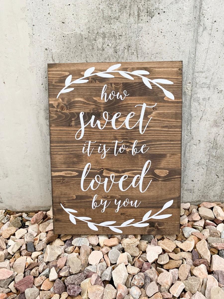 Hochzeit - How Sweet it is to be Loved ByYou Sign - wedding Sign - Wood Wedding Sign - Elizabeth Collection