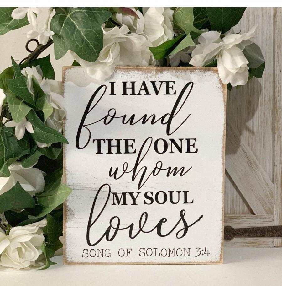 Hochzeit - I have found the one whom my soul loves sign, love quote sign, wedding decor, Song of Solomon