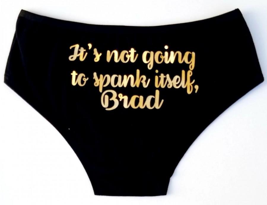 Wedding - Personalized Lingerie, Personalized Bride Panties It's Not Going to Spank Itself Wedding Lingerie Bridal Underwear Bachelorette Party Gift
