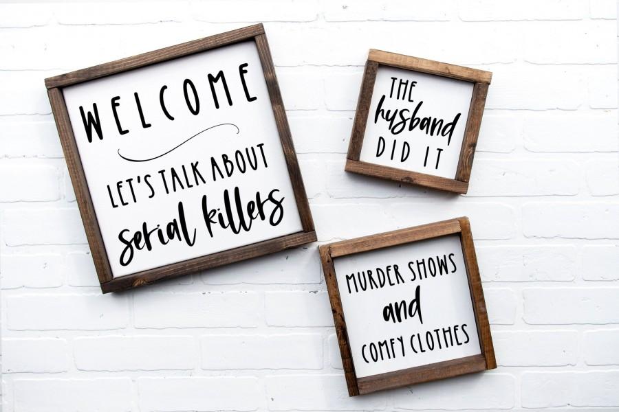 Wedding - Let's talk about serial killers sign, true crime podcasts, true crime sign, murder shows and comfy clothes, the husband did it