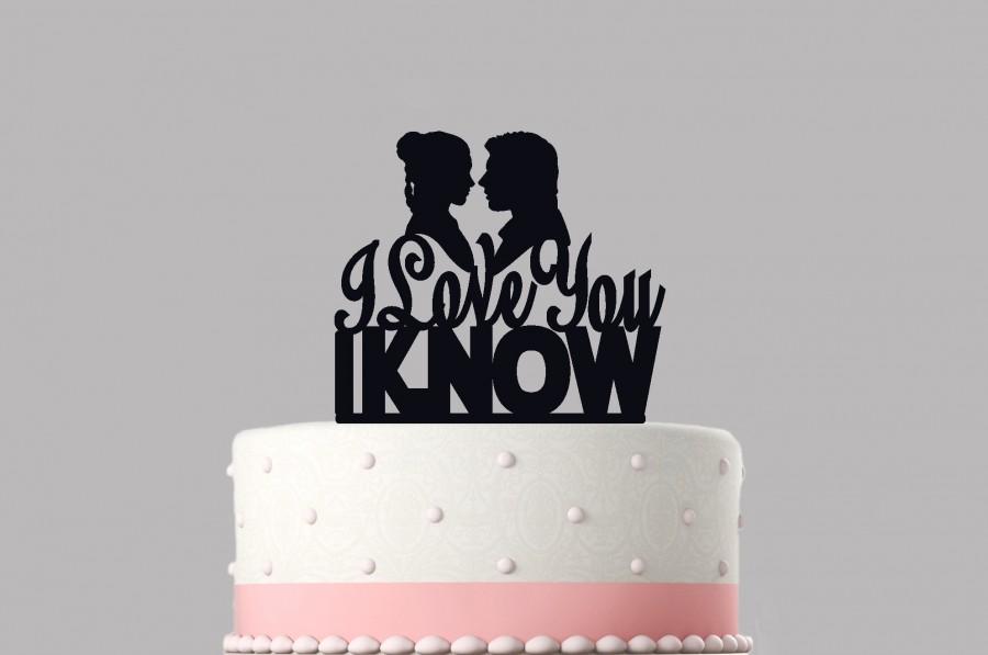 Mariage - I Love You I Know Star Wars Wedding cake topper acrylic, wedding cake decoration topper choice of colours available 337
