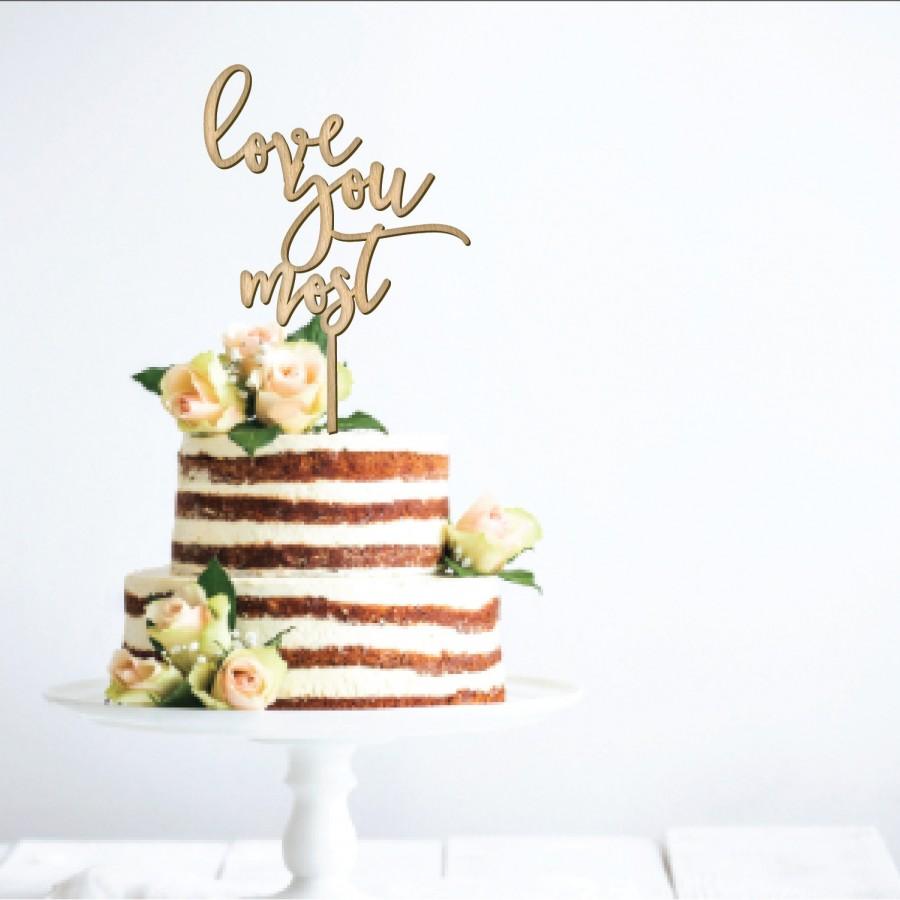 زفاف - Love You Most Wedding Cake Topper, Event Decor, Rustic Cake Topper, Unique Wood Cake Toppers