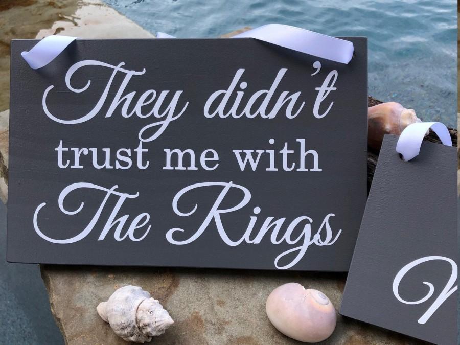 Hochzeit - They Didn't Trust Me With The Rings, Ring Bearer Sign, Me Neither, Here Comes the Bride Sign, Personalized Wedding Sign, Custom Wedding Sign