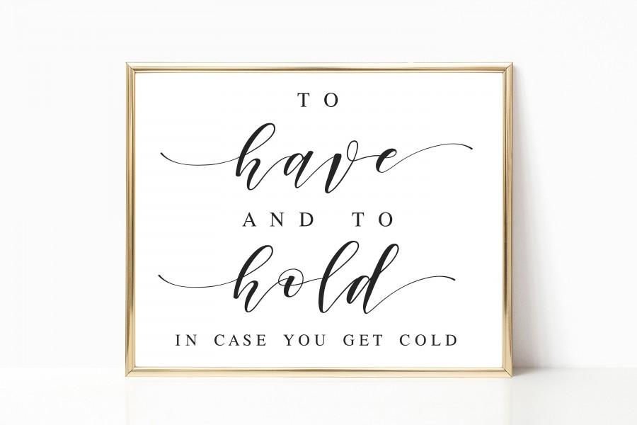 Mariage - Elegant To Have and To Cold In Case You GeT Cold Wedding Sign Printable Winter Wedding Sign Rustic Wedding Sign Scarf Blanket #WP20