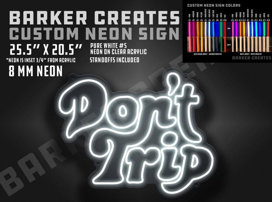 Hochzeit - 1 "Don't Trip” sign -Custom LED Neon Sign
