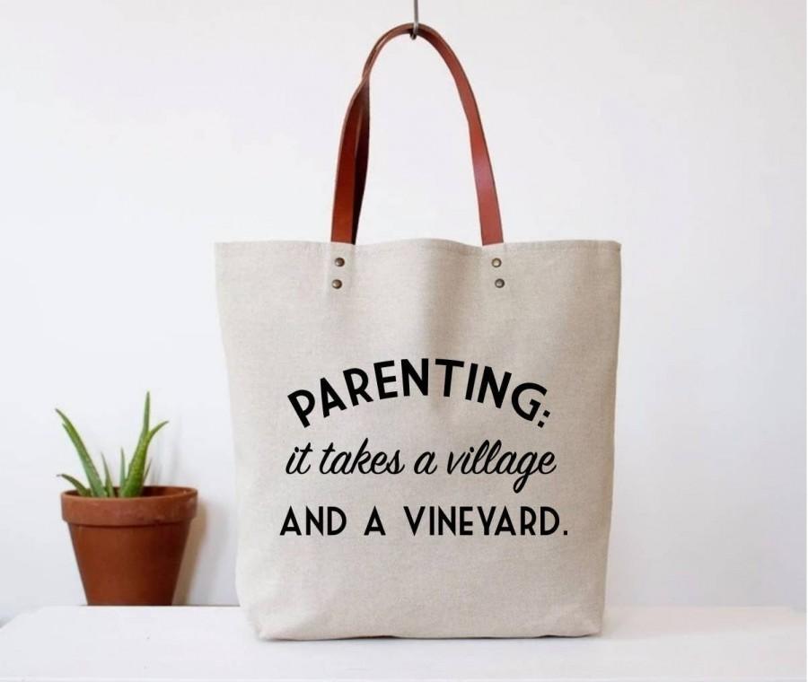 Mariage - Parenting It Takes a Village and a Vineyard. Canvas Tote Bag. Humor Gifts.