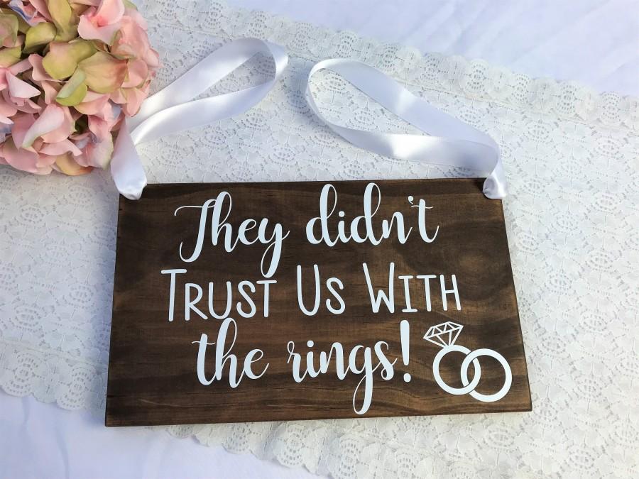 Hochzeit - They Didn't Trust Us With The Rings Wood Sign, Ring Bearer Sign, Rustic Wedding Decor, Rings Sign, Wedding Decor, They Didn't Trust Me