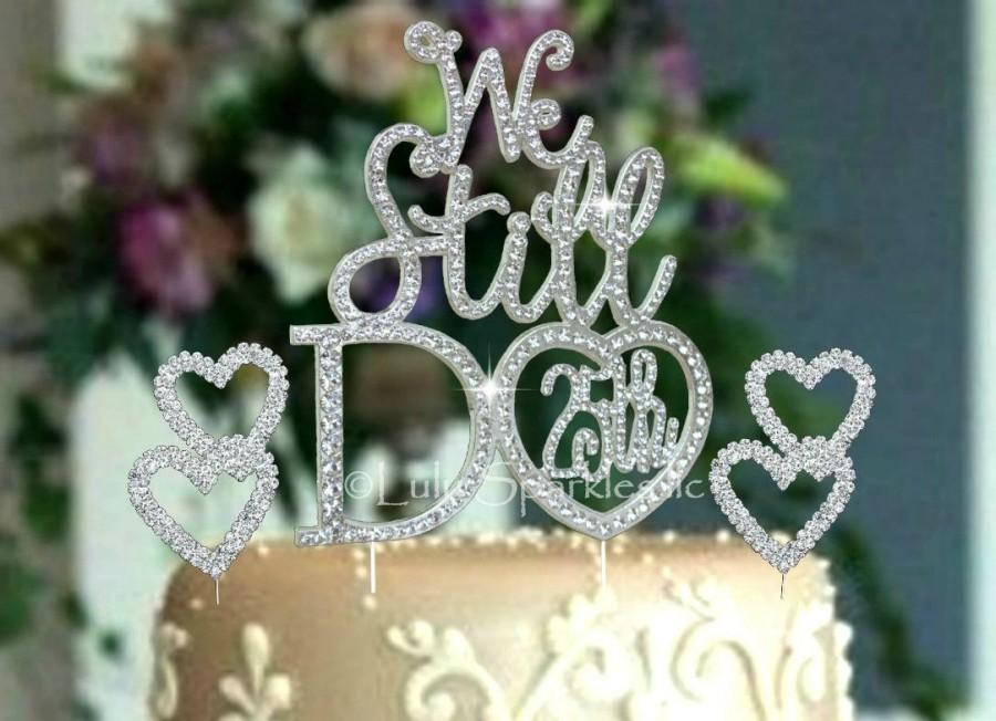 Sparkly 25th Anniversary "We Still Do" © wedding cake topper in rhinestones NEW 