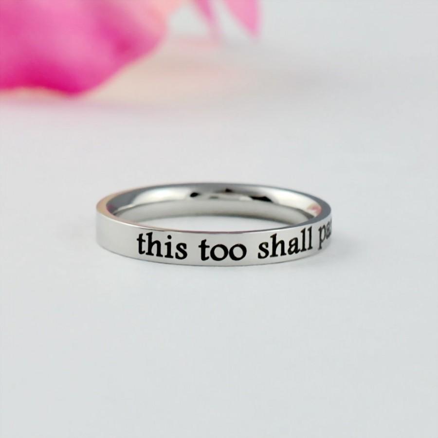 Mariage - this too shall pass - Dainty Stainless Steel Stacking Band Ring, Inspirational Motivational Quote, Never Give Up, Sisters Friends BFF Gift