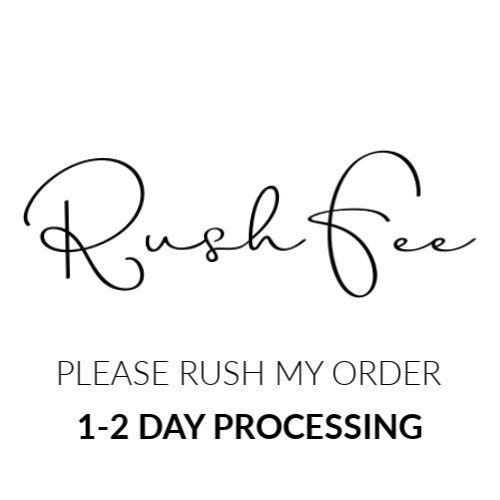 Wedding - Please rush my order (1-2 day processing) - we are not responsible for any USPS delays