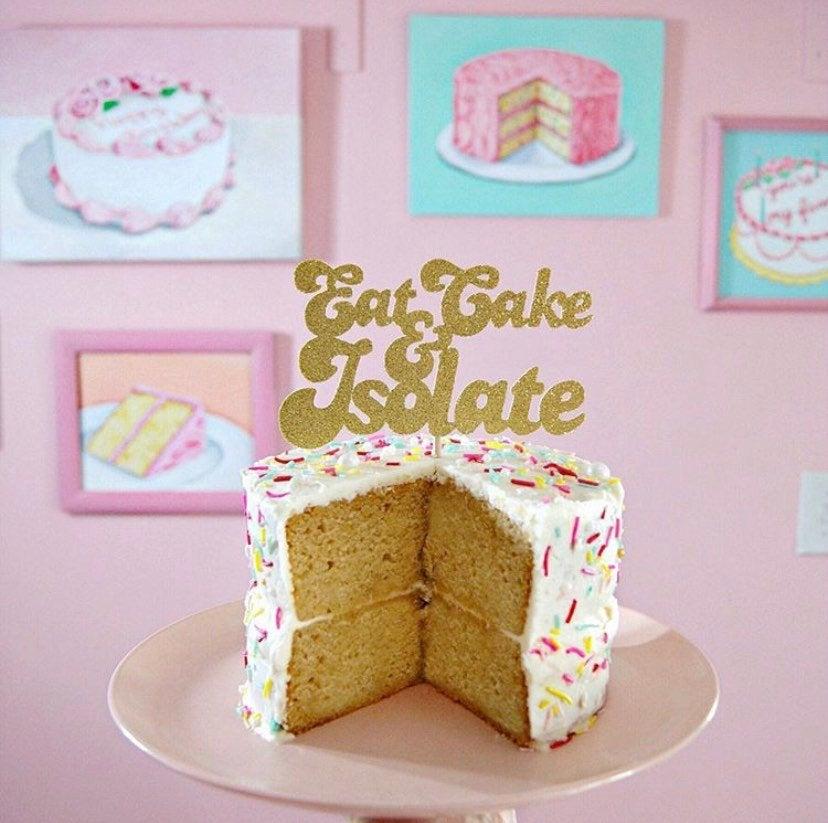 زفاف - Quarantine Cake Topper/Custom Cake Topper/ Quarantine Party/ Birthday Party Decor/ Covid Cake Topper/ Eat Cake And Isolate