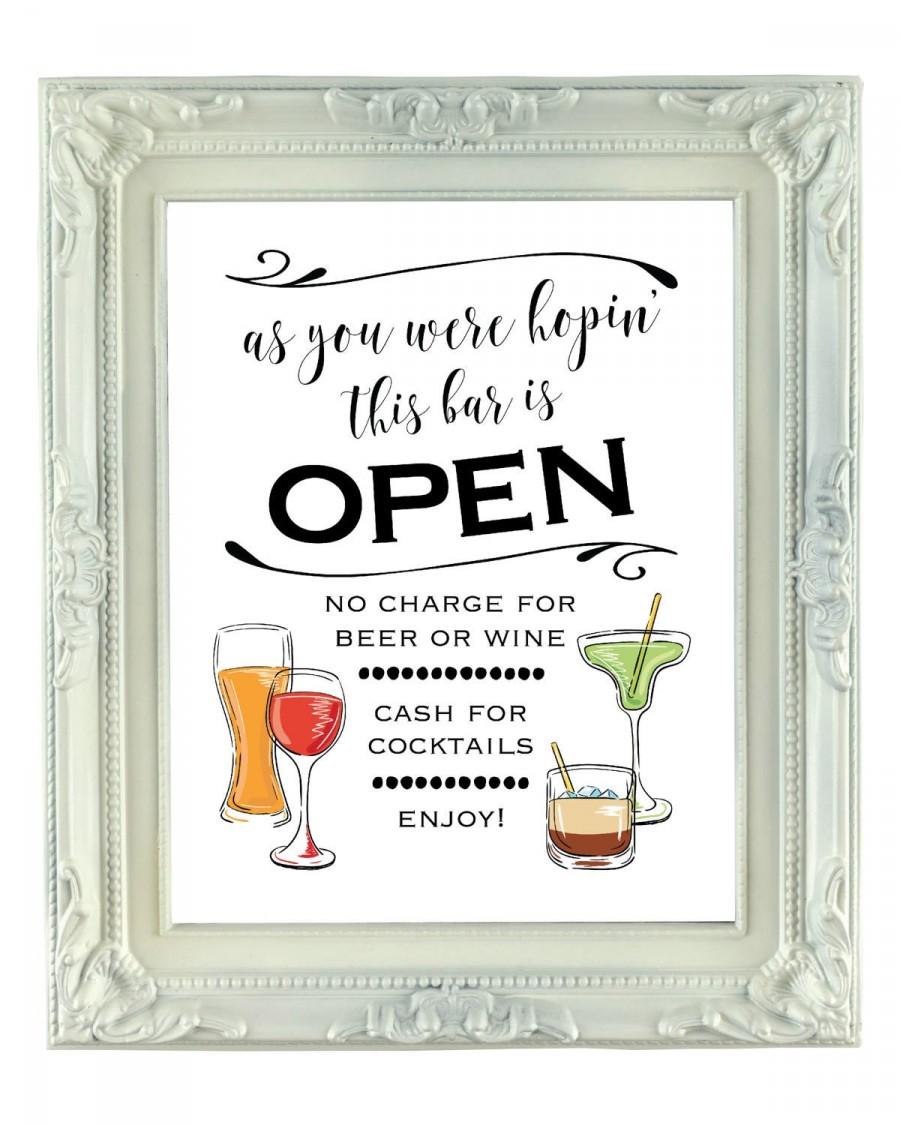 Свадьба - As You Were Hopin' This Bar Is Open, 8x10 Printable Open Bar Sign, Digital Wedding Bar Sign, Cash for Cocktails, Cash Bar, Digital Bar Sign