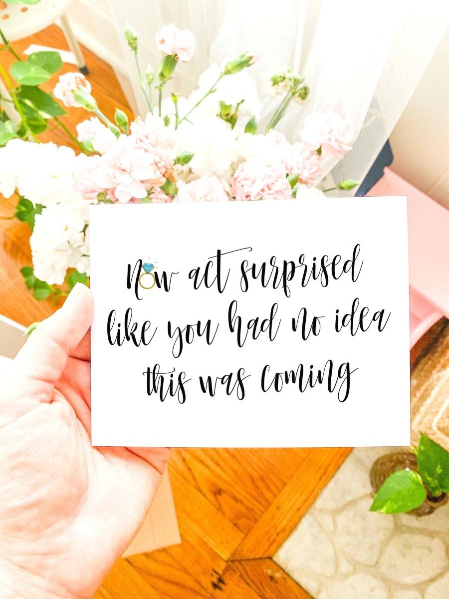 Wedding - Now Act Surprised Like You Had No Idea This Was Coming, Bridesmaid Proposal Card for Bridesmaid Box, Maid of Honor, MOH