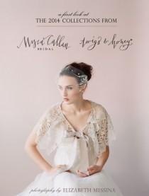 wedding photo - Myra Callan Bridal and Twigs & Honey 2014 Collections