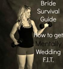 wedding photo - Guide de survie mariée: Comment faire pour obtenir mentalement mariage FIT