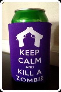 wedding photo - Keep Calm And Kill A Zombie Cold Can Koozie For Walking Dead Fans W Many Colors