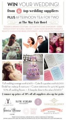 wedding photo - Win Your Wedding with Eagle Eyed Bride, Federica Bruno Couture, Kate Neilen Photography, Dora Kovacs Event & Floral Design, Laura Naish Bridal Makeup & Beauty, and Elizabeth's Cake Emporium PLUS Atfernoon Tea for Two at The May Fair Hotel, London 