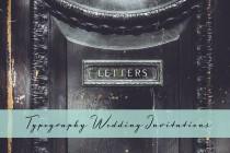 wedding photo - Typography Wedding Invitations 